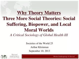 Societies of the World 25 Arthur Kleinman September 10, 2013