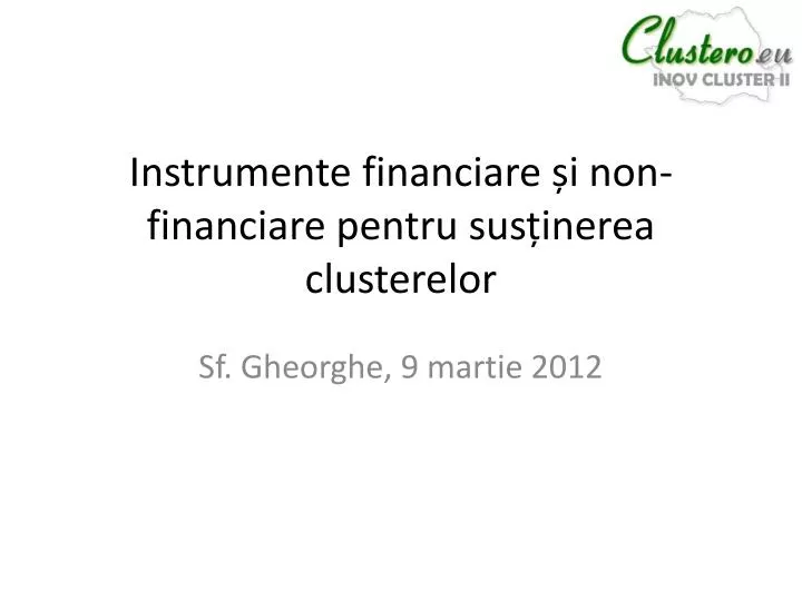 instrumente financiare i non financiare pentru sus inerea clusterelor