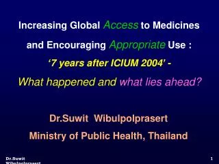 Increasing Global Access to Medicines and Encouraging Appropriate Use :