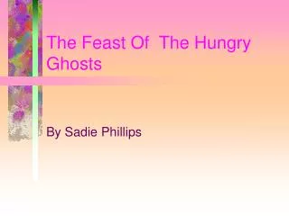 The Feast Of The Hungry Ghosts