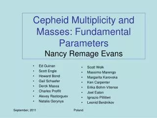 Cepheid Multiplicity and Masses: Fundamental Parameters Nancy Remage Evans