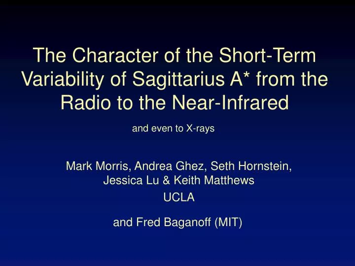 the character of the short term variability of sagittarius a from the radio to the near infrared