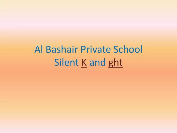 al bashair private school silent k and ght