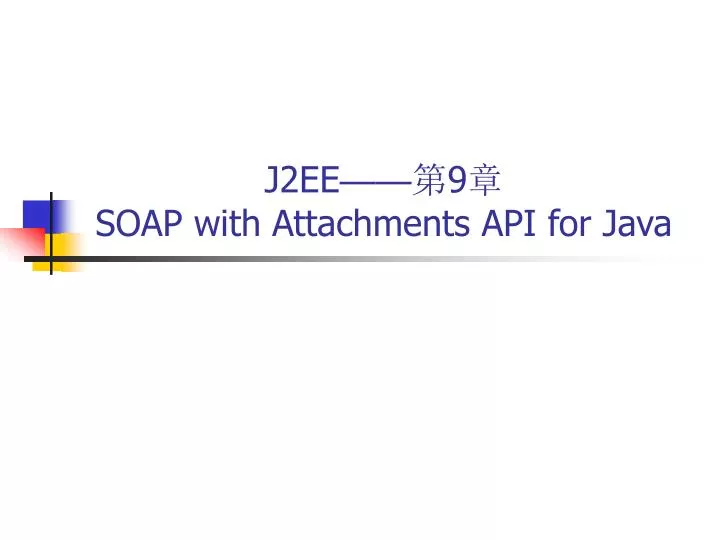 j2ee 9 soap with attachments api for java