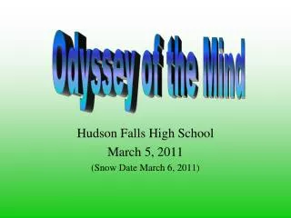 Hudson Falls High School March 5, 2011 (Snow Date March 6, 2011)