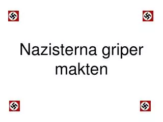 nazisterna griper makten