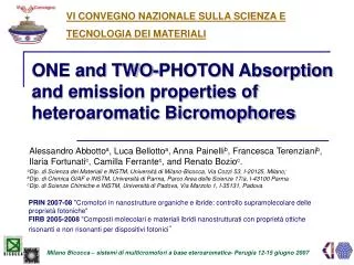 ONE and TWO-PHOTON Absorption and emission properties of heteroaromatic Bicromophores