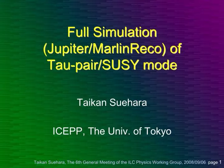 full simulation jupiter marlinreco of tau pair susy mode