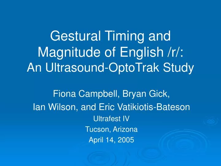 gestural timing and magnitude of english r an ultrasound optotrak study