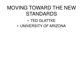 MOVING TOWARD THE NEW STANDARDS