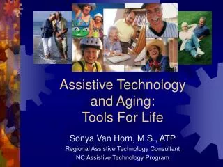 Assistive Technology and Aging: Tools For Life