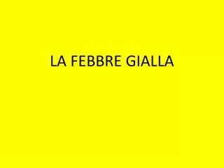 la febbre gialla