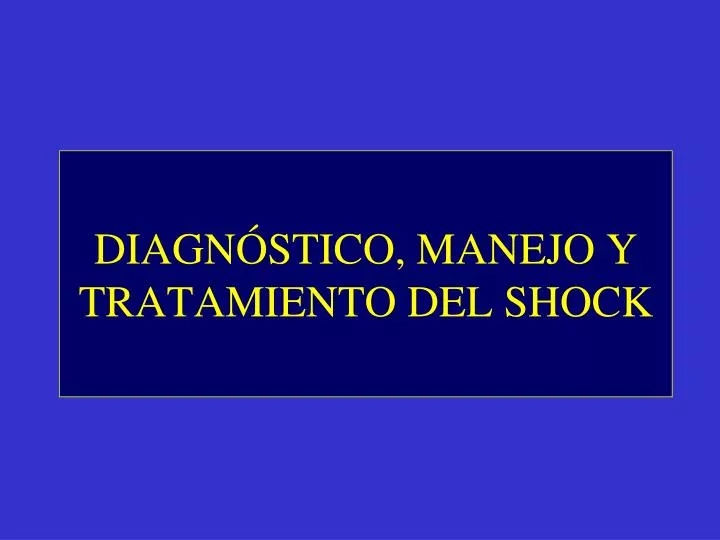 diagn stico manejo y tratamiento del shock