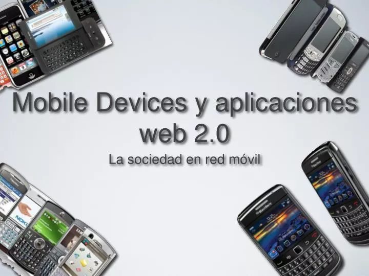 mobile devices y aplicaciones web 2 0