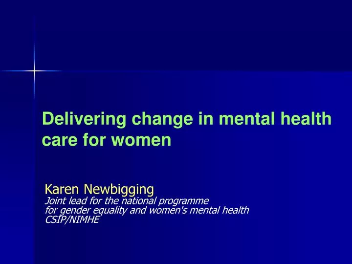 delivering change in mental health care for women