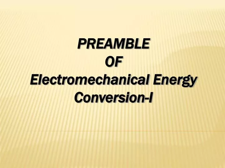 preamble of electromechanical energy conversion i