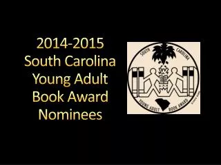 2014-2015 South Carolina Young Adult Book Award Nominees