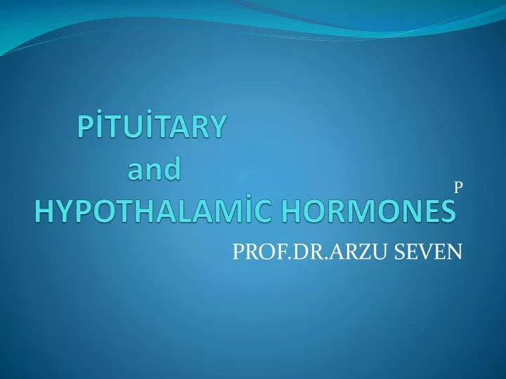 p tu tary and hypothalam c hormones