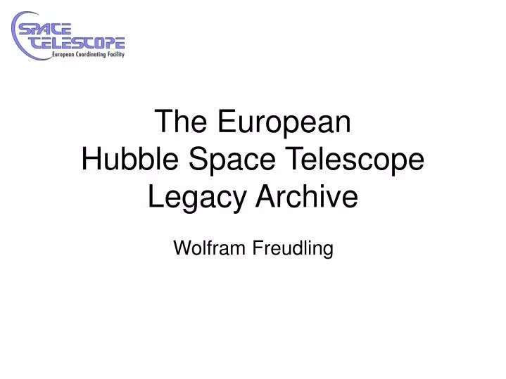 the european hubble space telescope legacy archive