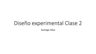 dise o experimental clase 2