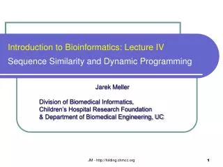 Introduction to Bioinformatics: Lecture IV Sequence Similarity and Dynamic Programming