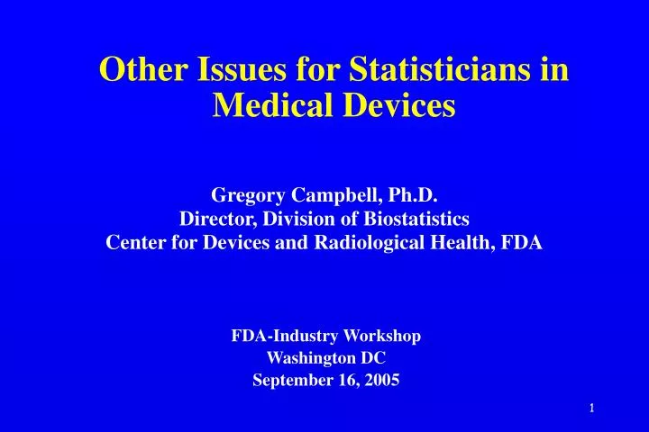 other issues for statisticians in medical devices