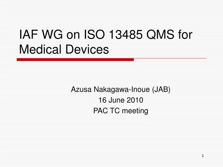iaf wg on iso 13485 qms for medical devices