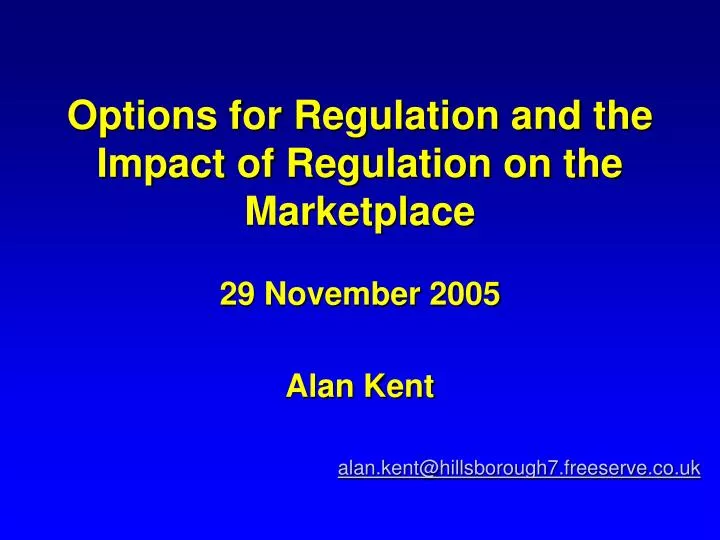 options for regulation and the impact of regulation on the marketplace