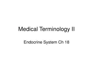 Medical Terminology II