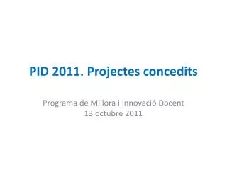 pid 2011 projectes concedits