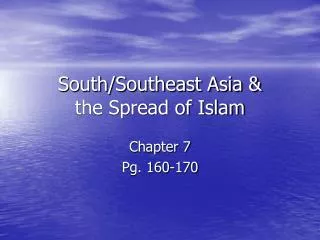 South/Southeast Asia &amp; the Spread of Islam