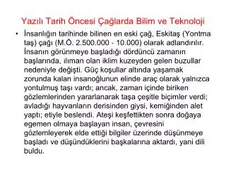 yaz l tarih ncesi a larda bilim ve teknoloji