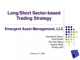 Long/Short Sector-based Trading Strategy Emergent Asset Management, LLC