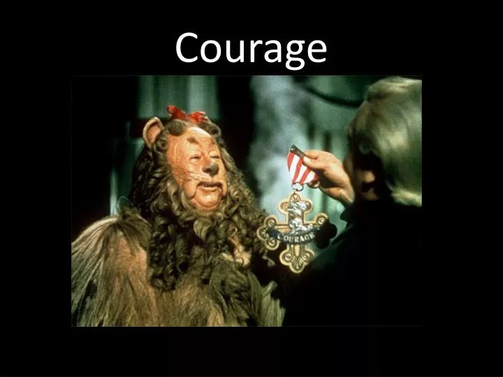 courage