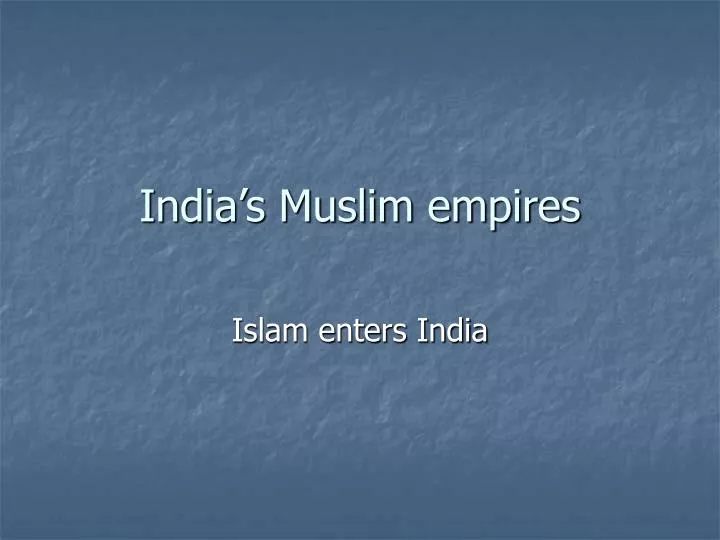 india s muslim empires