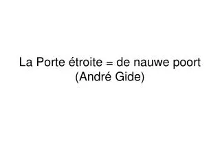 la porte troite de nauwe poort andr gide