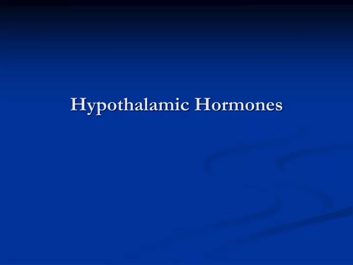 hypothalamic hormones