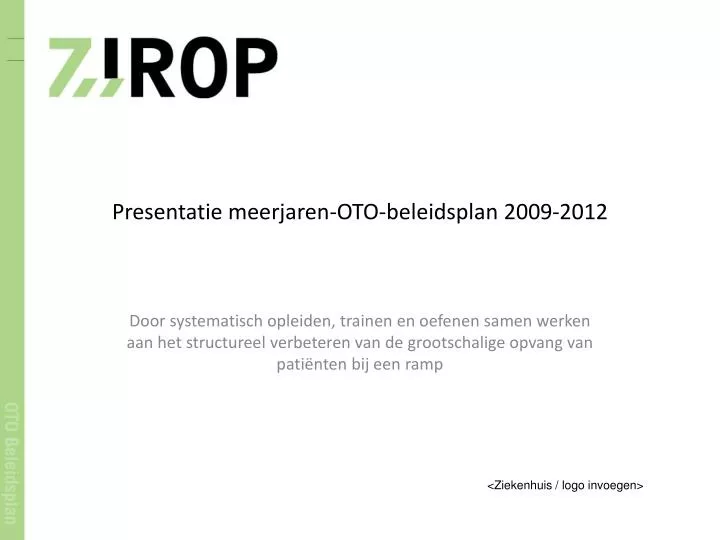 presentatie meerjaren oto beleidsplan 2009 2012