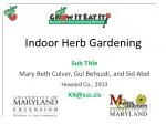 Indoor Herb Gardening - slide 1