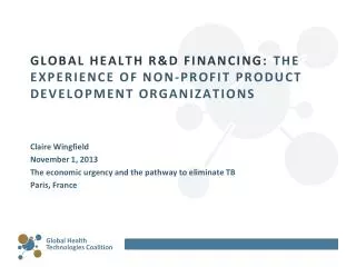 GLOBAL HEALTH R&amp;D FINANCING: THE EXPERIENCE OF NON-PROFIT PRODUCT DEVELOPMENT ORGANIZATIONS