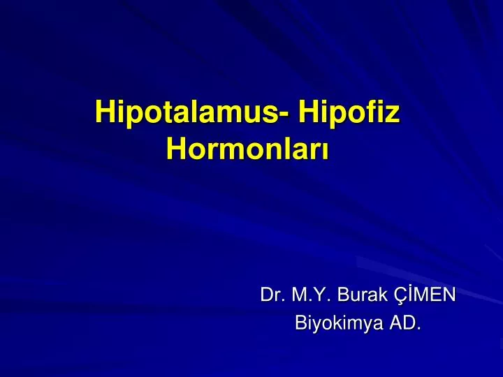 hipotalamus hipofiz hormonlar