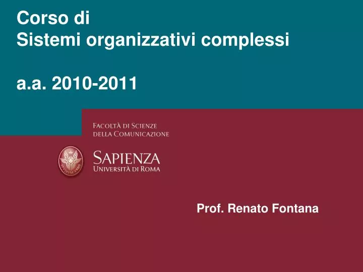 corso di sistemi organizzativi complessi a a 2010 2011