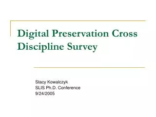 Digital Preservation Cross Discipline Survey