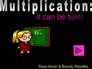 Multiplication: