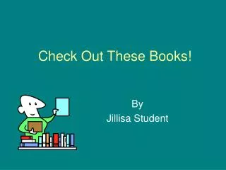 Check Out These Books!