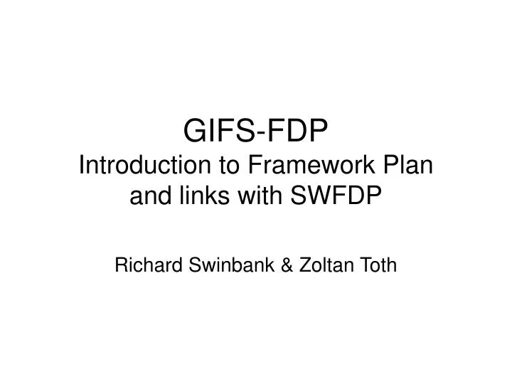 gifs fdp introduction to framework plan and links with swfdp