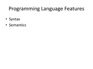 Programming Language Features