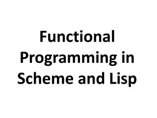 Functional Programming in Scheme and Lisp