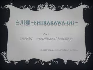 ??? ~sHirakawa-go ~