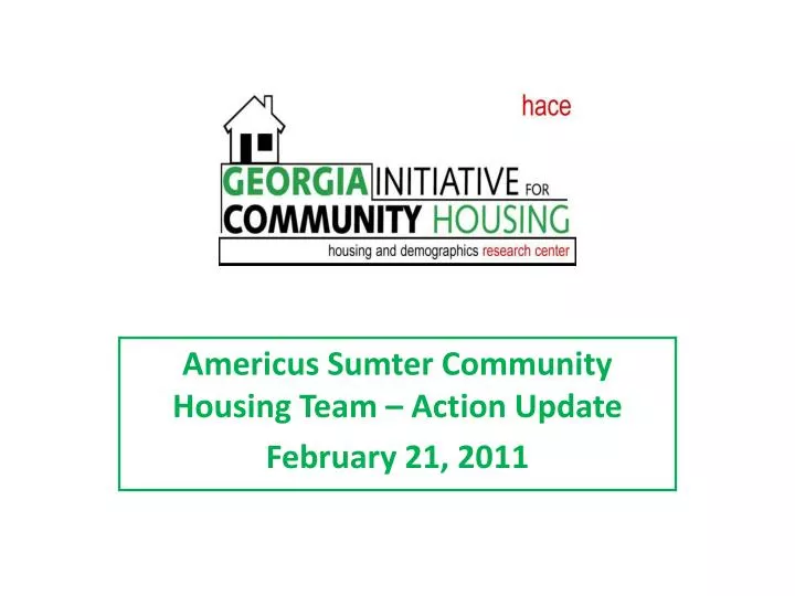 americus sumter community housing team action update february 21 2011